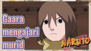 Gaara mengajari murid