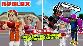 BANG BOY JADI THANOS KARNA MAKAN APEL ft @Bells90  - ROBLOX BROOKHAVEN