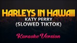 Katy Perry - Harleys In Hawaii (Slowed TikTok) (Karaoke/Instrumental)