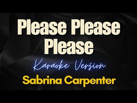 Sabrina Carpenter - Please Please Please (Karaoke)