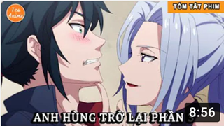 Tóm Tắt Anime Hay_ Anh Hùng Trở lại Phần 3_ Review Anime