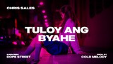 Chris Sales - Tuloy Ang Byahe 🎵