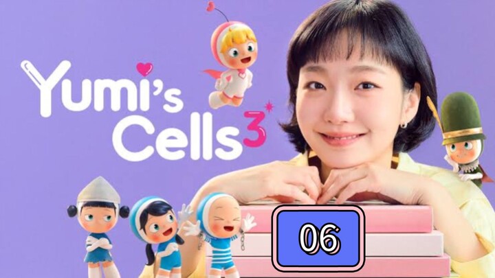 YUMI CELLS - EPISODE 6 | SEASON 3