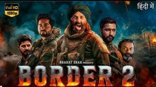 Border-2-2025-Sunny-Deol-Vicky-Kaushal-hindi dubbed movie