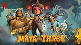Maya and the Three Episode 4