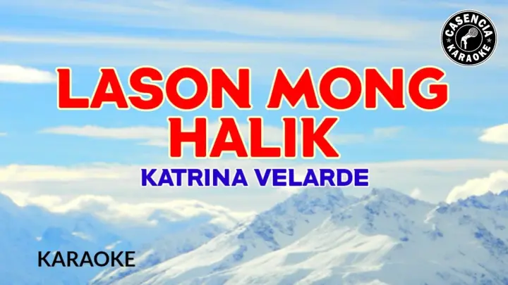 Lason Mong Halik (karaoke) - Katrina Velarde