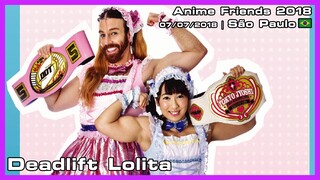 Deadlift Lolita - Anime Friends 2018 - 07/07/2018