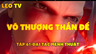 Võ thượng thần đế_Tập 61-Đại tác mệnh thuật