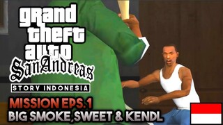 Bernostalgia Bersama CJ dan KAWAN KAWAN - GTA SAN ANDREAS INDONESIA #1