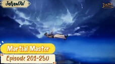 Martial Master Episode 201-250 Sub Indo