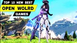 Top 10 Best NEW OPEN WORLD Games Android & iOS | Best Open World Games to Play Now on mobile
