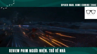 (P12) Người Nhện Nhọ Trở Về Nhà Và Cái Kết #ReviewPhim