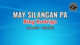 May Silangan Pa (Karaoke) - Bing Rodrigo