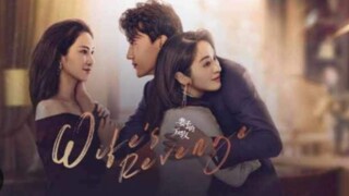 13.Wife's Revenge (2021) Eng sub episode 13