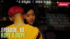 Rope A Dope 2022 - Episode 10 Hindi Dubbed