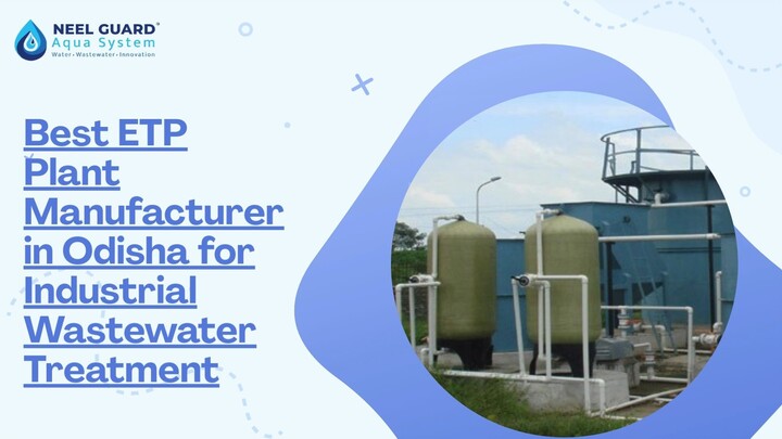 Best ETP Plant Manufacturer in Odisha for Industrial Wastewater Treatment