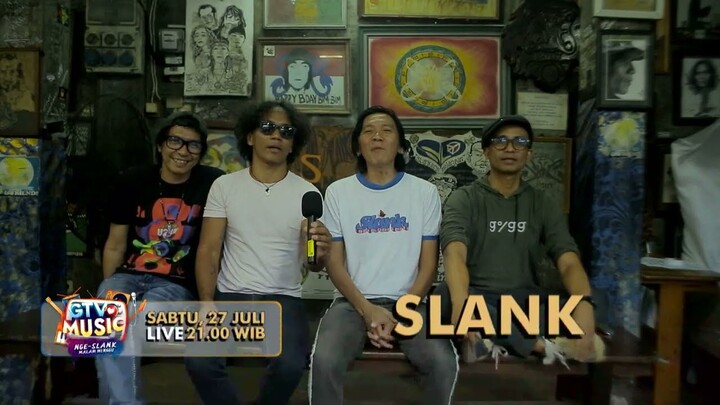 Bersiap Saksikan Performance Keren dari SLANK “GTV LOVE MUSIC - NGE-SLANK MALAM MINGGU hanya di GTV