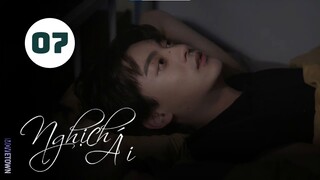 Tập 7| Nghịch Ái - Revenged Love (Điền Hữu Ninh, Tử Du, Lưu Hiên Thừa,...).