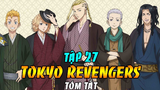 Tóm Tắt Tokyo Revengers Tập 27 - Takemichi Bị Ăn No Đòn Bởi Touman