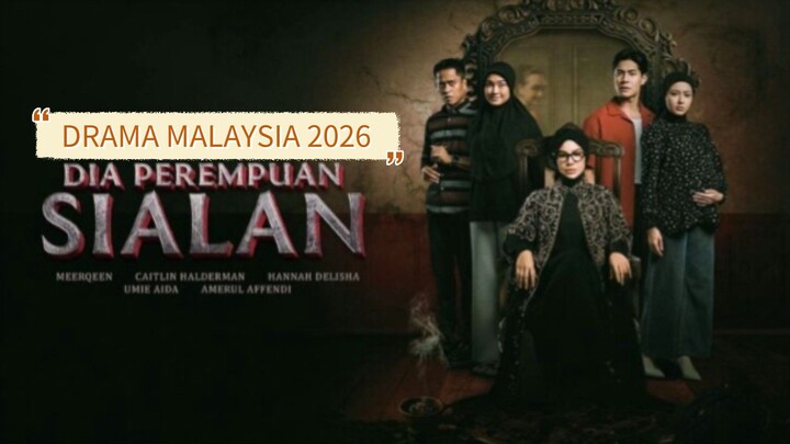 Dia Perempuan Sialand (2026) Drama malaysia terbaru 🔥🔥