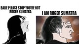 Babe Please Stop You're Not Roger Sumatra...(Jika Kau Bertemu Aku Begini)