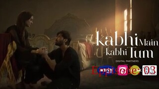 Kabhi Main Kabhi Tum S01E03