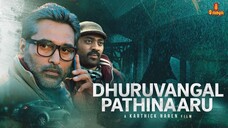 Dhuruvangal Pathinaaru (2016)