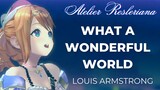 Atelier Resleriana MTV: What a Wonderful World Louis Armstrong