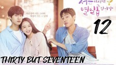 󾓮서른이지만 열일곱입니다 THIRTY BUT SEVENTEEN EP 12 ENG SUB