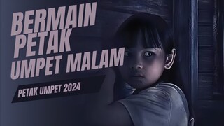 JANGAN MAIN PETAK UMPET MALAM MALAM!! ALUR PETAK UMPET (2024)!!!!!