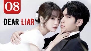 Dear Liar (2023) Malay Sub 08