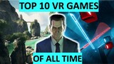 Top 10 Best VR Games OF ALL TIME