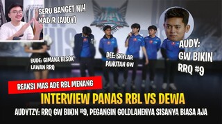 Mas Ade: Keras Audy ! AudyTzy: Gw Bikin RRQ #7 ke #9 ! Interview Kocak Rbl vs Dewa MPL IDS13