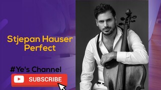 Perfect | Stjepan Hauser