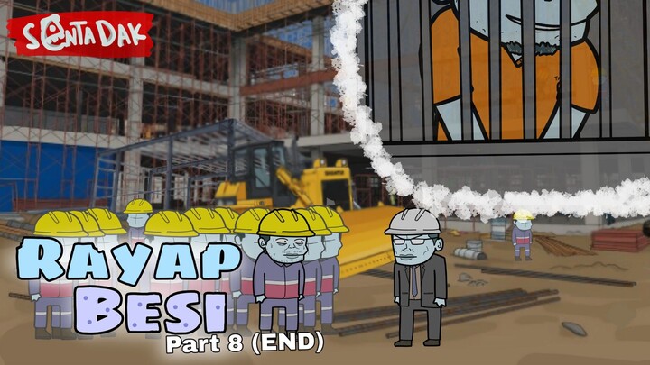 Rayap Besi Part 8 END (Animasi Sentadak)