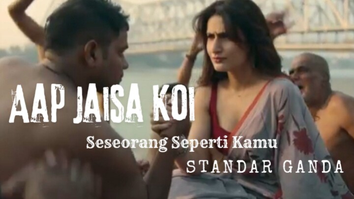 Film AAP JAISA KOI. Seseorang Seperti Kamu. Standar Ganda.