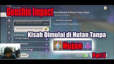 Genshin Impact - Kisah Dimulai di Hutan Tanpa Hujan Part 5