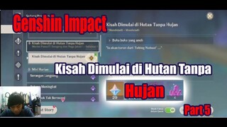 Genshin Impact - Kisah Dimulai di Hutan Tanpa Hujan Part 5