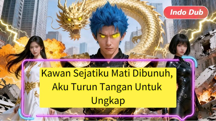 Kawan Sejatiku Mati Dibunuh, Aku Turun Tangan Ungkap Konspirasi Berdarah!