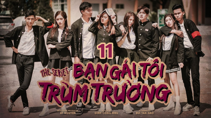 Bạn Gái Tôi Trùm Trường S1E11