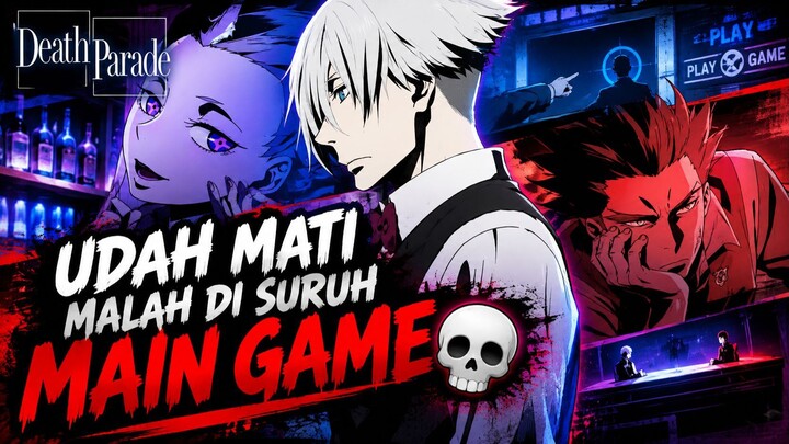 MATI BUKAN AKHIR NYA, TAPI HARUS MAIN GAME DULU!💀 - DEATH PARADE