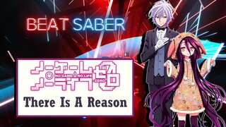 Beat Saber - No Game No Life Zero ED - There Is A Reason (Full Combo, Expert)