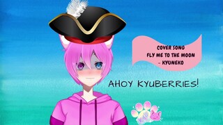 [Cover Song] Fly me to the Moon by Kyuneko