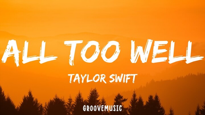 Taylor Swift - All Too Well (Lyrics)