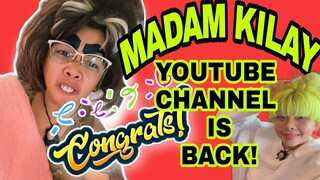 CONGRATS!!  NAIBALIK NA YOUTUBE CHANNEL NI MADAM KILAY | PA  GCASH NA YARRRNNN EEEEYYY😅🥰❤🤟✌|