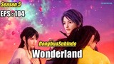 Wonderland Season 5 Episode 104 Sub Indonesia HD