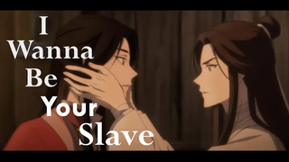 ฉันอยากเป็นทาสของคุณ - Hua Cheng/Xie Lian - Heaven Officials Blessing amv