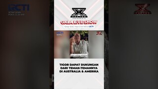 Tigor Dapat Dukungan dari Teman-Teman di Australia & Amerika #GalaLiveShow #XFactorIndonesia #XFI4