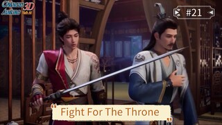 Fight For The Throne Episode 21 Sub Indo
