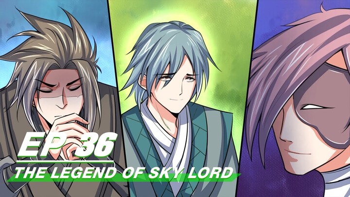 [Multi-sub] The Legend of Sky Lord Episode 36| 神武天尊 | iQiyi